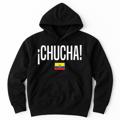 Chucha Ecuadorian Slang Ecuador Hoodie