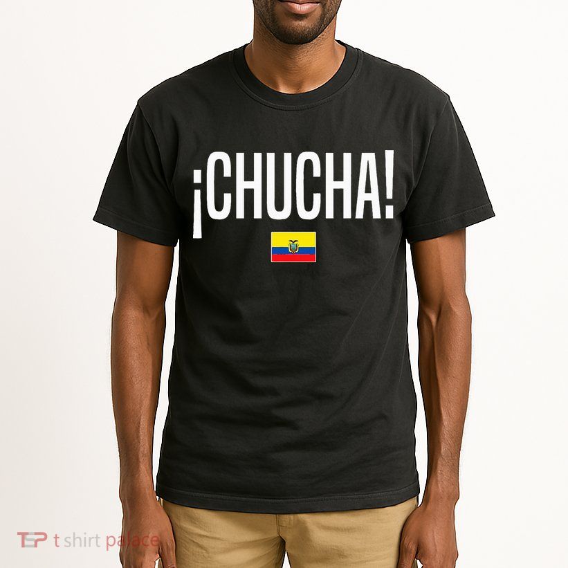 Chucha Ecuadorian Slang Ecuador Tall T-Shirt