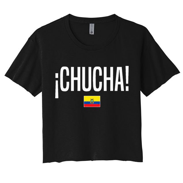Chucha Ecuadorian Slang Ecuador Crop Top