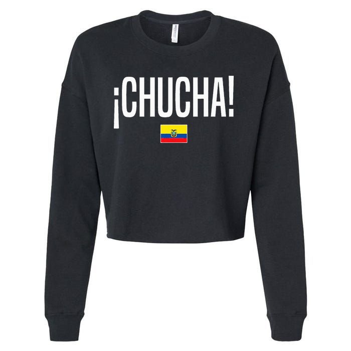 Chucha Ecuadorian Slang Ecuador Cropped Pullover Crew