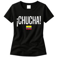 Chucha Ecuadorian Slang Ecuador Womens T-Shirt