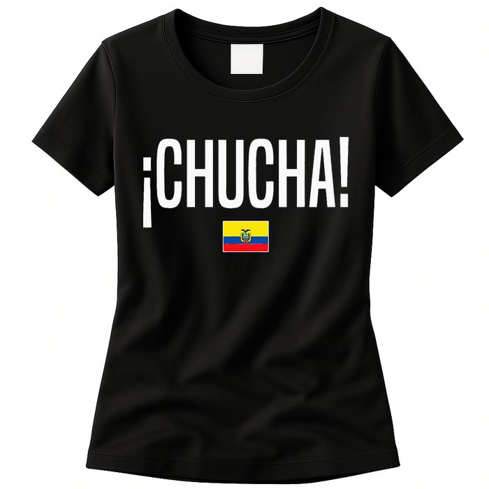 Chucha Ecuadorian Slang Ecuador Womens T-Shirt