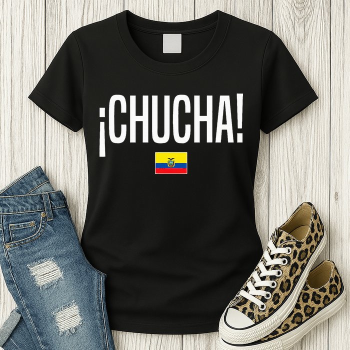 Chucha Ecuadorian Slang Ecuador Womens T-Shirt