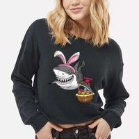 Cool Easter Shark Easter Basket Bunny Ears Happy Easter Cropped Pullover Crew