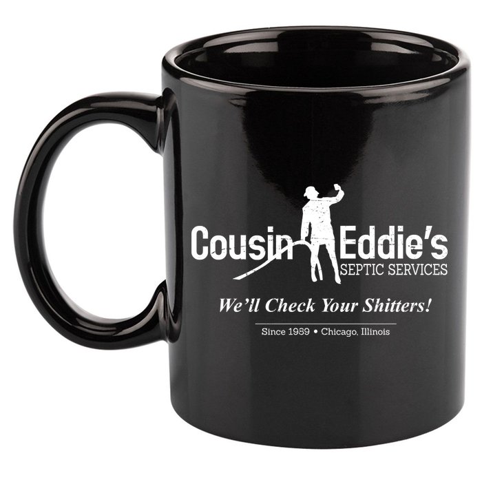 Cousin Eddie's Septic Service We'll Check Your Shitters! 11oz C Handle Ceramic Mug