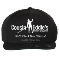 Cousin Eddie's Septic Service We'll Check Your Shitters! Wool Snapback Cap