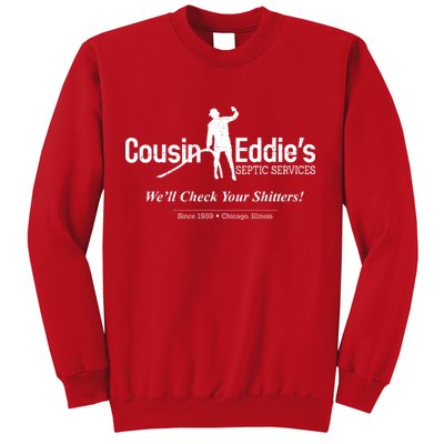 Cousin Eddie's Septic Service We'll Check Your Shitters! Sweatshirt