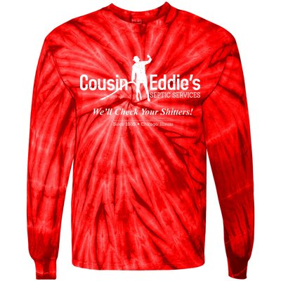 Cousin Eddie's Septic Service We'll Check Your Shitters! Tie-Dye Long Sleeve Shirt