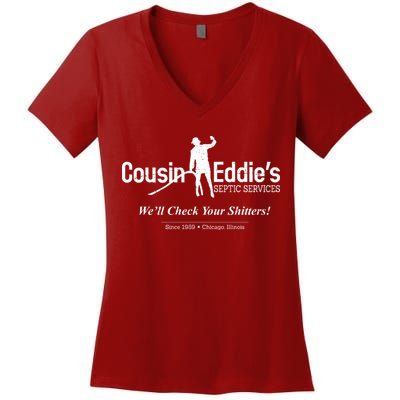 Cousin Eddie's Septic Service We'll Check Your Shitters! Women's V-Neck T-Shirt