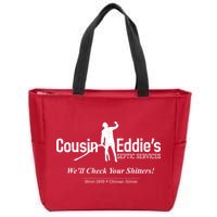 Cousin Eddie's Septic Service We'll Check Your Shitters! Zip Tote Bag