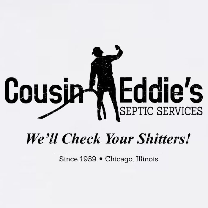 Cousin Eddie's Septic Service We'll Check Your Shitters! Garment-Dyed Sweatshirt