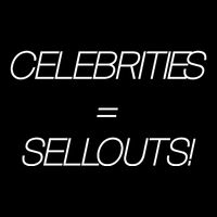 Celebrities Equal Sellouts Flat Bill Trucker Hat
