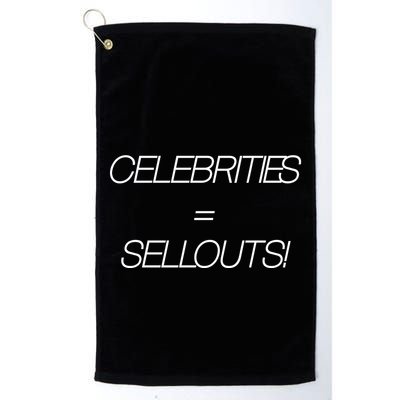 Celebrities Equal Sellouts Golf Towel