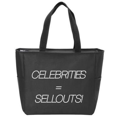 Celebrities Equal Sellouts Zip Tote Bag