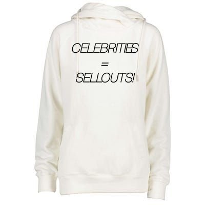 Celebrities Equal Sellouts Womens Funnel Neck Pullover Hood