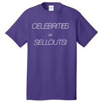 Celebrities Equal Sellouts Tall T-Shirt