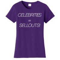 Celebrities Equal Sellouts Women's T-Shirt