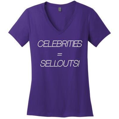 Celebrities Equal Sellouts Women's V-Neck T-Shirt