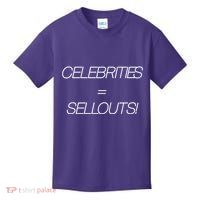 Celebrities Equal Sellouts Kids T-Shirt