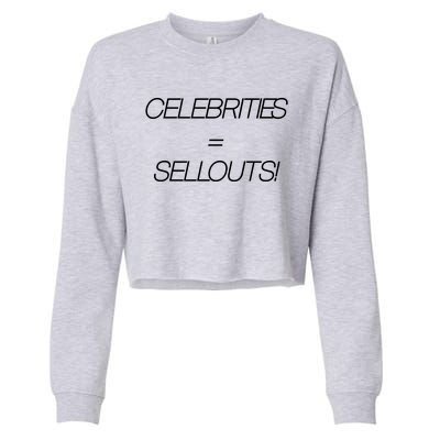 Celebrities Equal Sellouts Cropped Pullover Crew