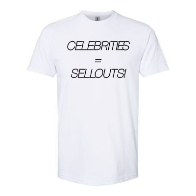 Celebrities Equal Sellouts Softstyle CVC T-Shirt