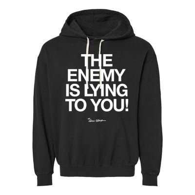 Carew Ellington Spread The Truth The Enemy Is Lying To You Garment-Dyed Fleece Hoodie
