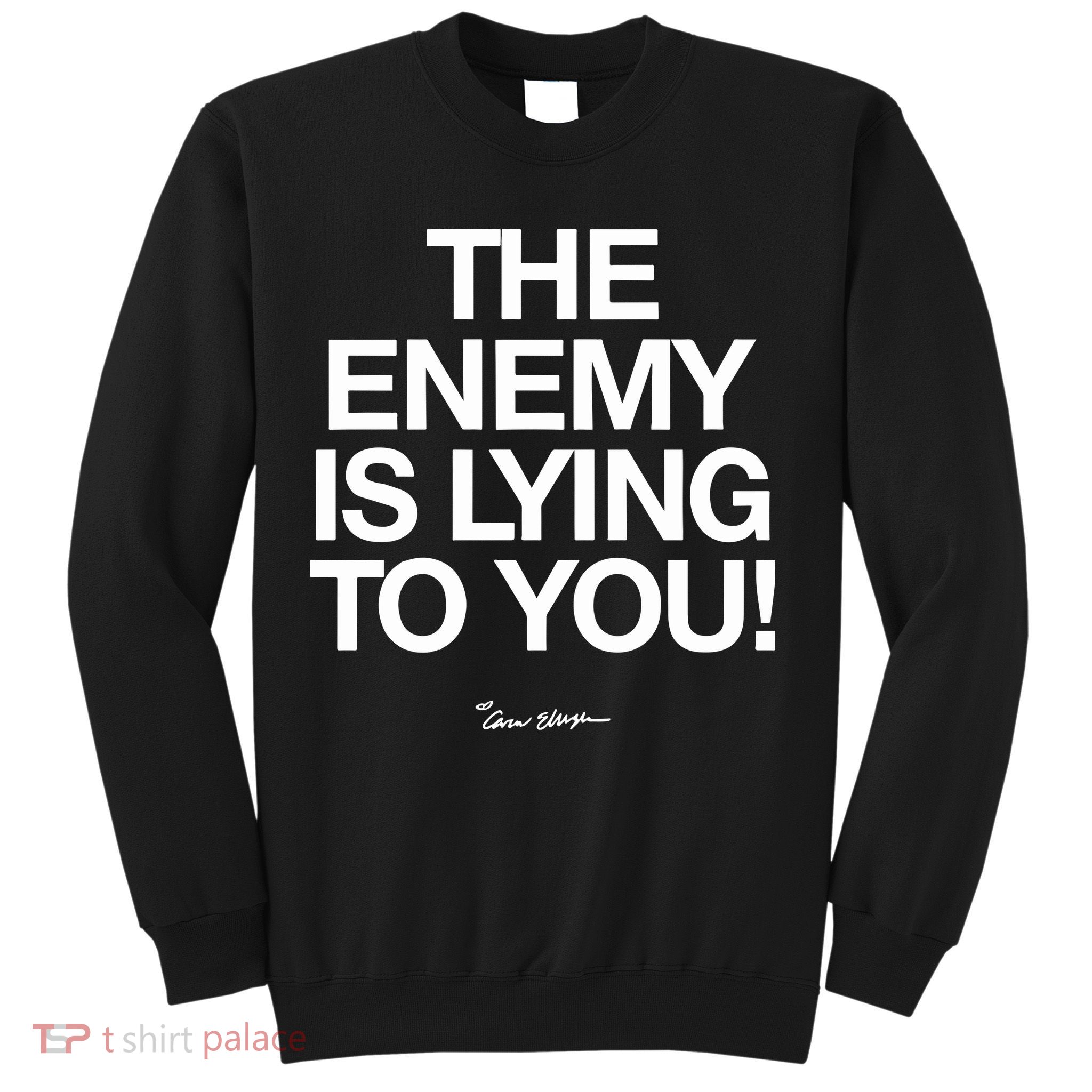 Carew Ellington Spread The Truth The Enemy Is Lying To You Sweatshirt