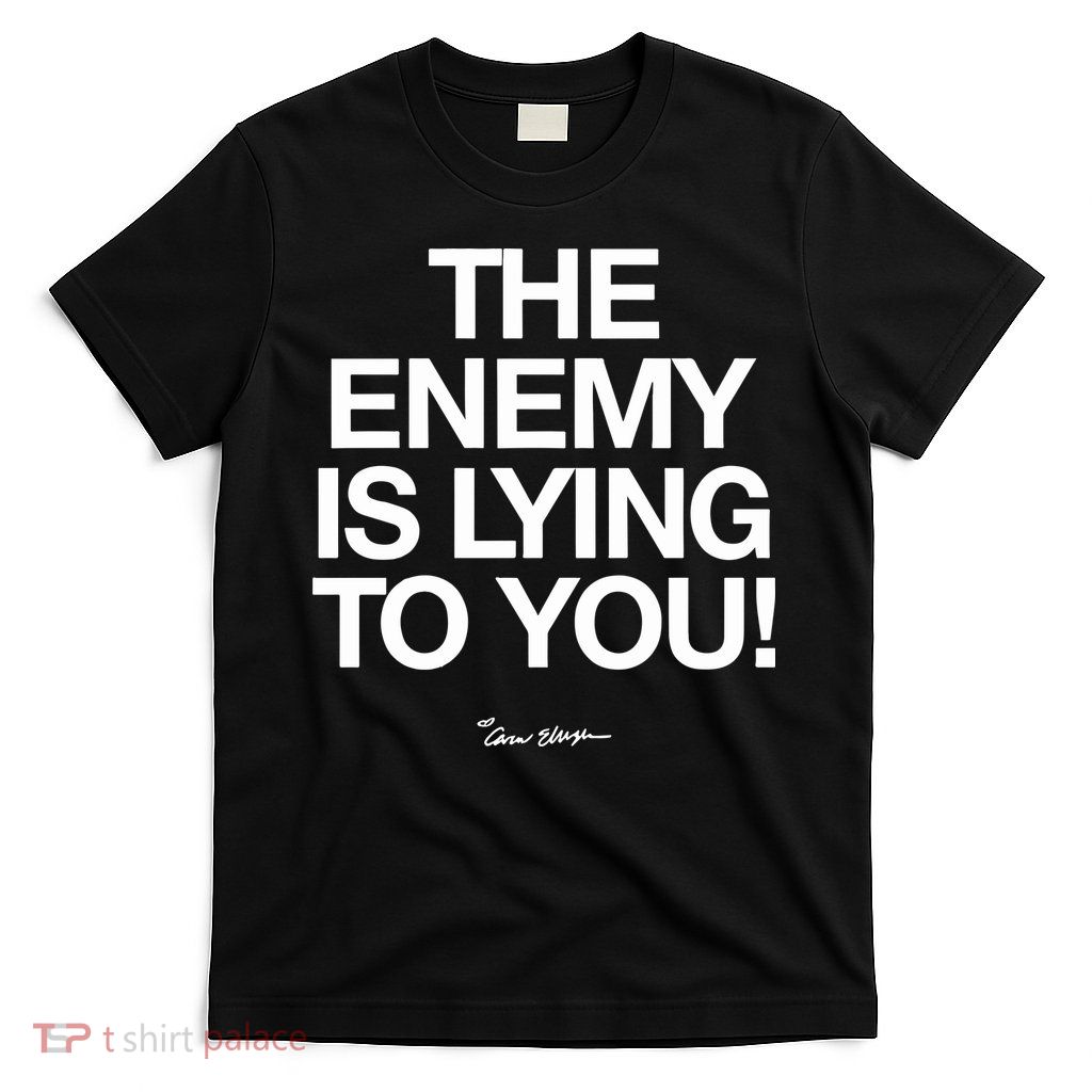 Carew Ellington Spread The Truth The Enemy Is Lying To You T-Shirt