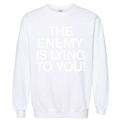 Carew Ellington Spread The Truth The Enemy Is Lying To You Garment-Dyed Sweatshirt