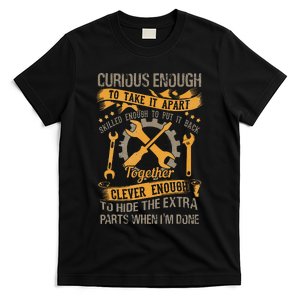 Curious Enough To Take It Apart Clever Enough Mechanic T-Shirt