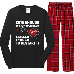 Cute Enough To Stop Your Heart Skilled Enough Funny Nursing Gift Long Sleeve Pajama Set