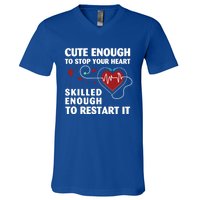 Cute Enough To Stop Your Heart Skilled Enough Funny Nursing Gift V-Neck T-Shirt