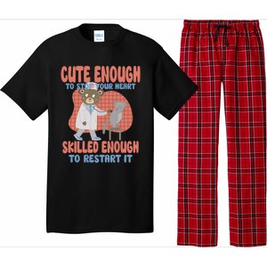 Cute Enough To Stop Your Heart Skilled Enough To Restart It Gift Pajama Set