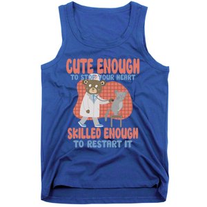 Cute Enough To Stop Your Heart Skilled Enough To Restart It Gift Tank Top