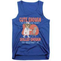 Cute Enough To Stop Your Heart Skilled Enough To Restart It Gift Tank Top