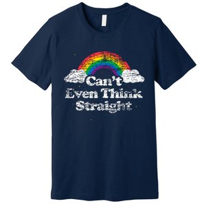 Cant Even Think Straight Lgbt Pride Month Premium T-Shirt