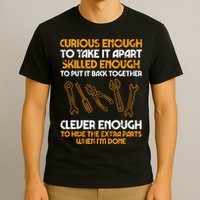Curious Enough To Take It Apart Car Auto Garage Mechanic T-Shirt