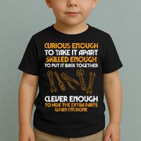 Curious Enough To Take It Apart Car Auto Garage Mechanic Toddler T-Shirt