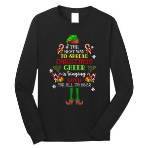 Cute Elf The Best Way To Spread Christmas Cheer Singing Loud Long Sleeve Shirt