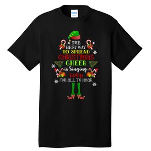 Cute Elf The Best Way To Spread Christmas Cheer Singing Loud Tall T-Shirt