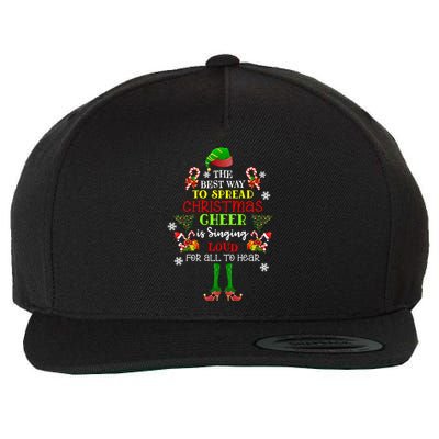 Cute Elf The Best Way To Spread Christmas Cheer Singing Loud Wool Snapback Cap