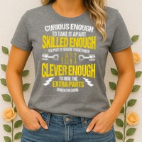 Curious Enough To Take It Apart Womens T-Shirt