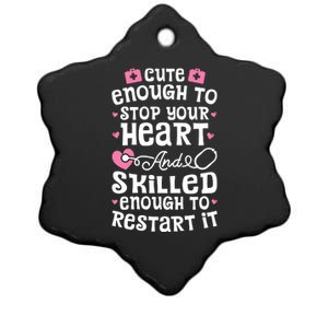 Cute Enough To Stop Your Heart Gift Nurse Funny Gift Ceramic Star Ornament