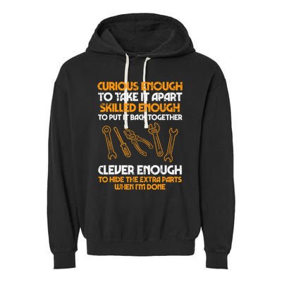 Curious Enough To Take It Apart Car Auto Garage Garment-Dyed Fleece Hoodie