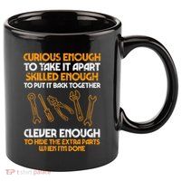Curious Enough To Take It Apart Car Auto Garage 11oz C Handle Ceramic Mug