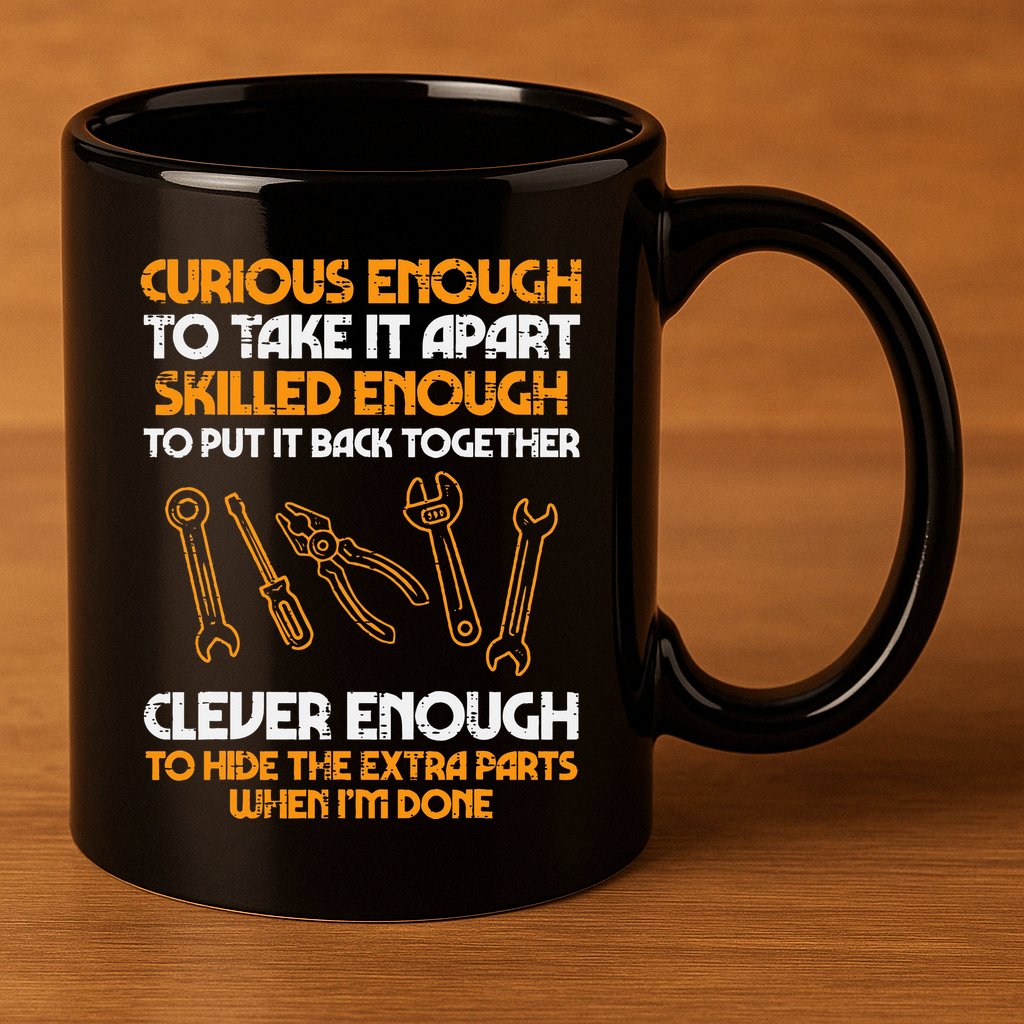 Curious Enough To Take It Apart Car Auto Garage 11oz C Handle Ceramic Mug