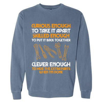 Curious Enough To Take It Apart Car Auto Garage Garment-Dyed Sweatshirt