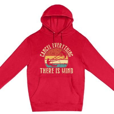 Cancel Everything There Is Wind Premium Pullover Hoodie