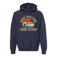 Cancel Everything There Is Wind Premium Hoodie