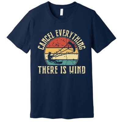 Cancel Everything There Is Wind Premium T-Shirt